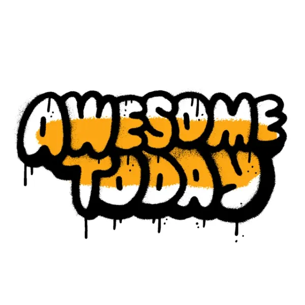 Graphitti saying "Awesome today"